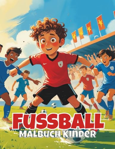 Fußball Malbuch Kinder: 50 actiongeladene Ausmalseiten mit Dribblings, Paraden & Ausrüstung – ab 4 Jahren