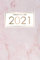 Terminplaner 2021: Organisiere, plane und notiere mit deinem Terminkalender, Wochenplaner und Taschenkalender das neue Jahr - Lebensfreude-Kalender 2021 - rosa Marmor