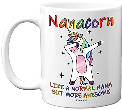 Stuff4 Nana Birthday Gifts - Nanacorn - Best Nana Mugs, Happy Birthday Mug, Special Christmas Nanny Gifts from Grandchildren, Funny Xmas Tea Coffee Cup Cups, 11oz Ceramic Dishwasher Safe Mugs