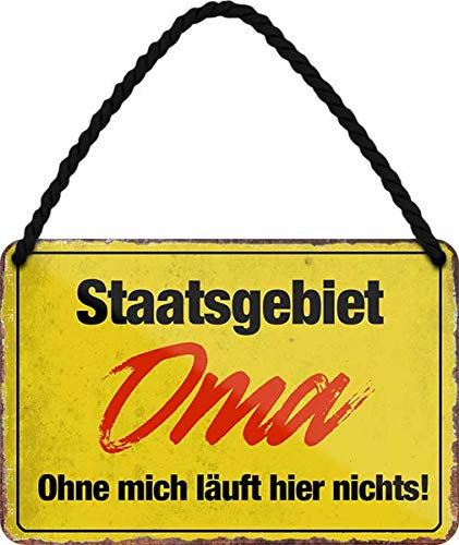 Staatsgebiet Oma-ohne mich läuft nichts 18x12 Spruch Blechschild Hängeschild HS107