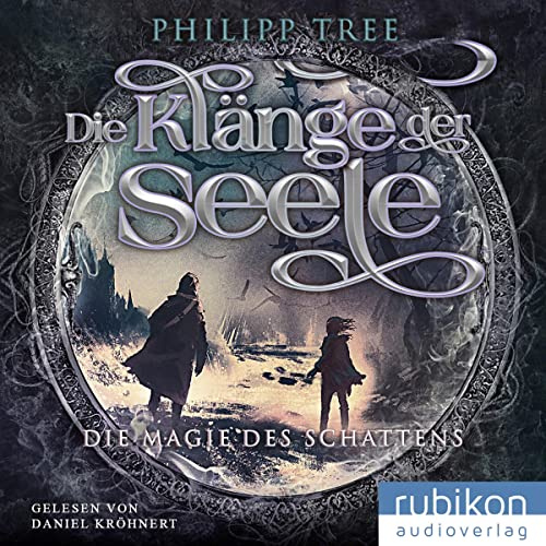 Die Klänge der Seele - Die Magie des Schattens
