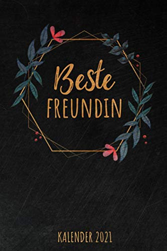 Beste Freundin Kalender 2021: Tolles Geschenk für eure beste Freundin I Notizbuch, 120 linierte Seiten I Format 6x9 Zoll, DIN A5 I Soft Cover matt I
