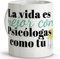 LolaPix Tazas con frases motivadoras. Tazas originales para regalar. Regalos psicologos. Tazas personalizadas. Taza cerámica 330 ml.