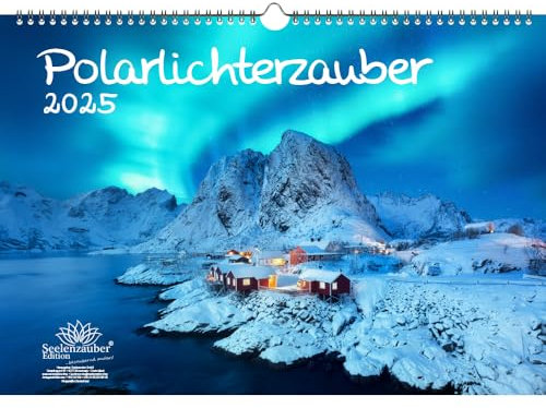 Polarlichterzauber DIN A3 Kalender für 2025 Polar Nordlichter - Seelenzauber