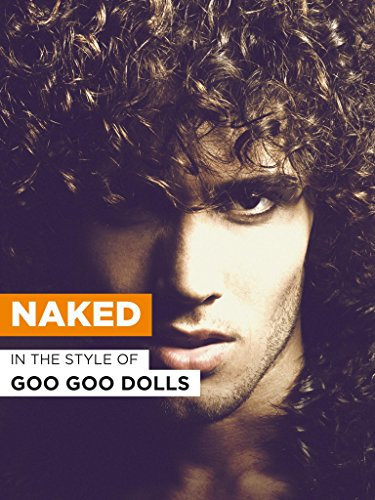 Naked im Stil von Goo Goo Dolls