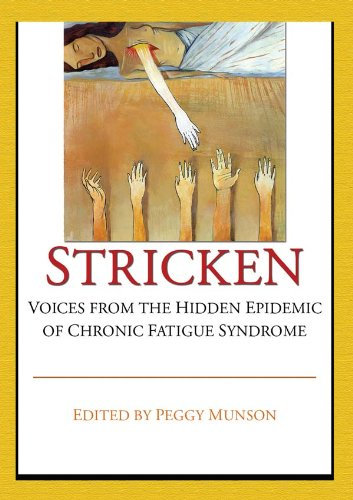 Stricken: Voices from the Hidden Epidemic of Chronic Fatigue Syndrome (English Edition)