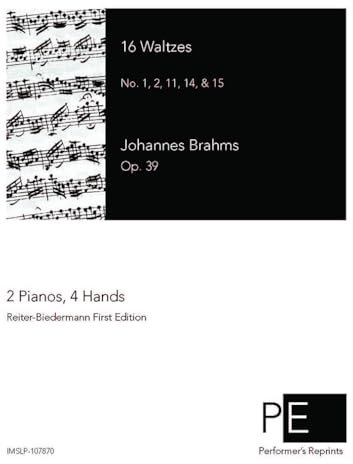 Waltzes, Op. 39, No. 1, 2, 11, 14, & 15 - For 2 Pianos