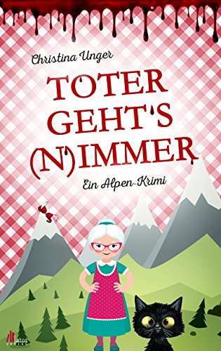Toter gehts nimmer: Mord in den Wiener Voralpen