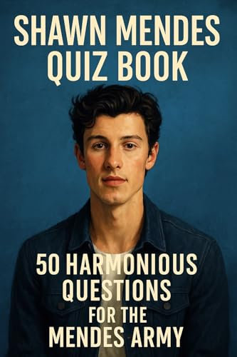 Shawn Mendes Quiz Book: 50 Harmonious Questions for the Mendes Army (Pop Singers Quiz Book Series 16)