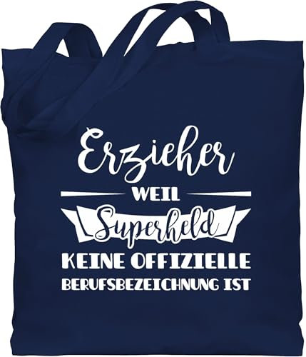 Baumwolltasche - Beruf und Job Geschenke - Erzieher weil Superheld keine offizielle Berufsbezeichnung ist - Unisize - Navy Blau - kindergärtnerin geschenk kollegen arbeit beutel erziher stoffbeutel