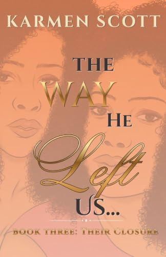 The Way He Left Us...: Their Closure