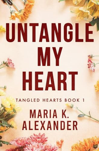 Untangle My Heart (Tangled Hearts, Band 1)