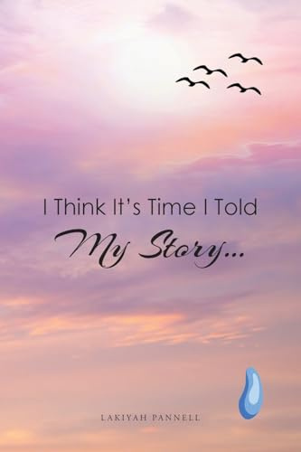 I Think It's Time I Told My Story...