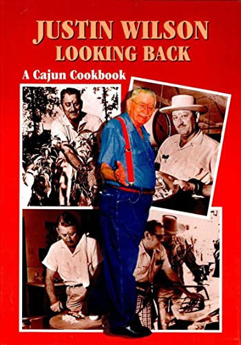 Justin Wilson Looking Back: A Cajun Cookbook (English Edition)