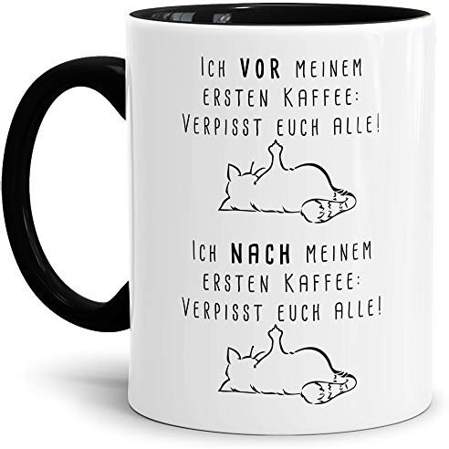 Tassendruck Katzen-Tasse mit Spruch Ich vor Meinem ersten Kaffee - Cat/Tier/Geschenk-Idee/Fellnase/Innen & Henkel Schwarz