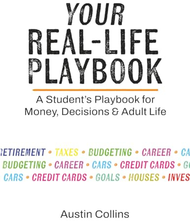 Your Real-Life Playbook: A Student’s Playbook for Money, Decisions & Adult Life