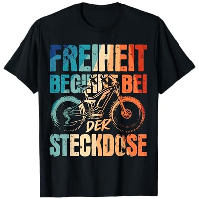 Freiheit Beginnt Bei Der Steckdose Akku Fahrrad Elektrorad T-Shirt