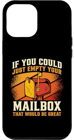iPhone 12 Pro Max If You Could Just Empty Your Mailbox Mail Carrier Case