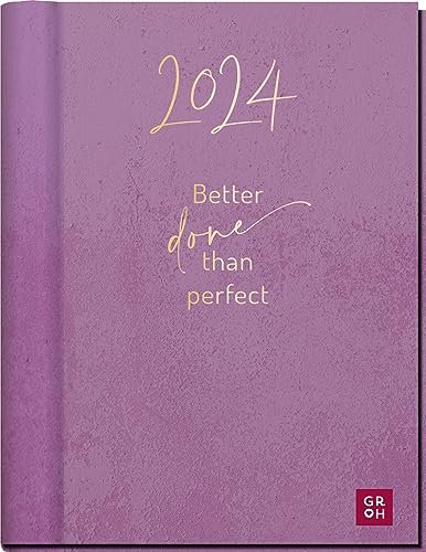 Premium-Terminkalender 2024: Better done than perfect: Großer Terminplaner als Wochenkalender mit verdeckter Spiralbindung und mit vielen Extras (Agenda, Planner, Organizer), DIN A4