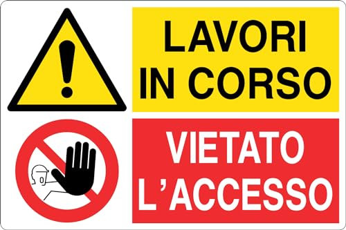 GLOBAL CARTELLO SEGNALETICO - LAVORI IN CORSO VIETATO L'ACCESSO - Adesivo Extra Resistente, Pannello in Forex, Pannello In Alluminio (Pannello In Alluminio, 20x31 cm)