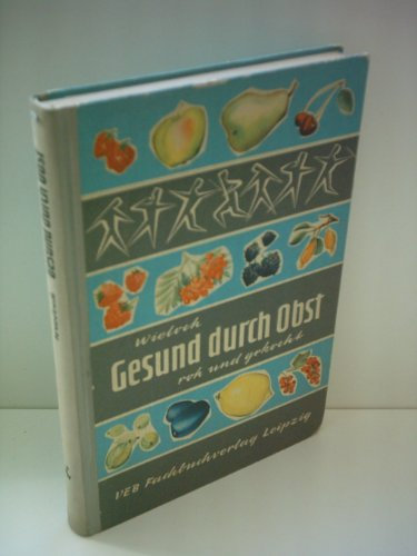 Gesund durch Obst, roh und gekocht