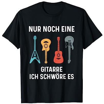 Gitarrist Nur Noch Eine Gitarre Lustiges Gitarren Spruch T-Shirt
