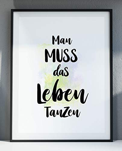 Ritter Mediendesign Bild Fine Art Kunstdruck Poster Druck Deko Geschenkidee Man muss das Leben tanzen (Din A4)