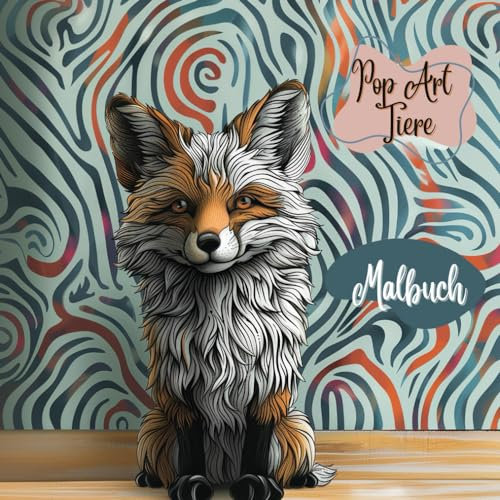Pop Art Tiere. Mein farbenfrohes Malbuch: 50 Tierbilder im künstlerischen Stil - Entdecken Sie mit diesem unkonventionellen Mandala-Buch die kraftvolle Welt der Farben