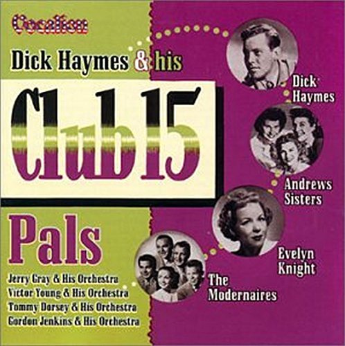 Dick Haymes & His Club 15 Pals