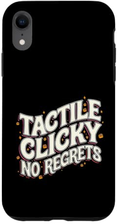 Mechanical Keyboard Tactile Clicky No Regrets Case for iPhone XR
