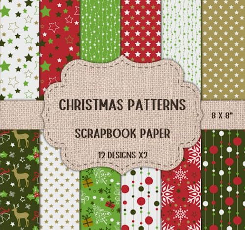 Scrapbooking Paper Pad - Christmas Patterns: Decorative Craft Paper for Scrapbooking, Junk Journals, Cardmaking, DIY, & More - Double Sided 8 x 8 Designs