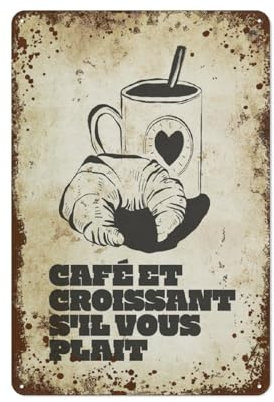Metall Blechschild Café Und Croissant S'Il Vous Plait Metall Wandschild Wetterfestes Tin Sign Vintage Poster Für Terrasse Kneipen Garten 30x40cm