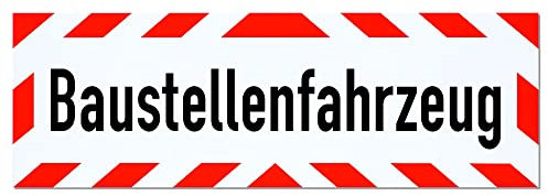 LOHOFOL Magnetschild Baustellenfahrzeug | Schild magnetisch | mehrere Größen lieferbar (45 x 15 cm)