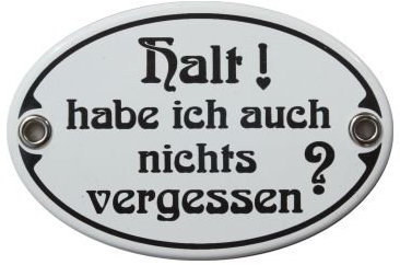 Türschild Halt ! Habe ich auch Nichts vergessen Emaille Schild Jugendstil 7 x 10,5 cm Emailschild oval weiß (ohne Holzrahmen)