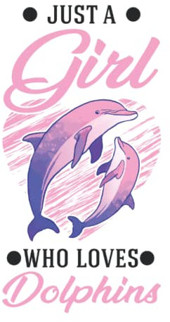 Delphin Tagesplaner: Just a Girl who loves Dolphins Delphin Delfin / Kalender 2023 & 2024 / Wochenplaner Tagesplaner Planer / Planungsbuch To-Do-Liste / 6x9 Zoll / 100 ausfüllbare Seiten