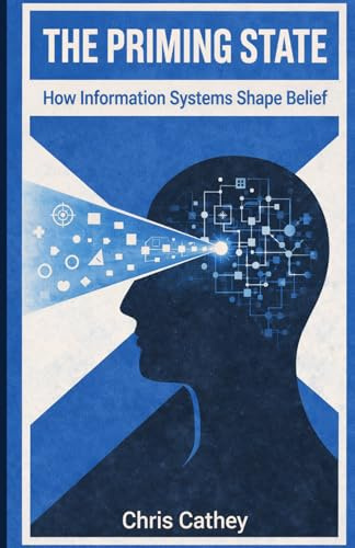 The Priming State: How Information Systems Shape Belief