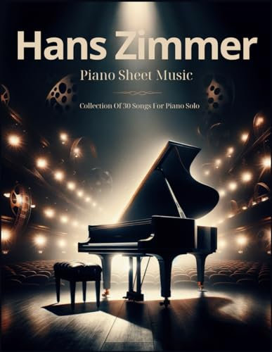 Hans Zimmer Piano Sheet Music: Collection Of 30 Songs For Piano Solo