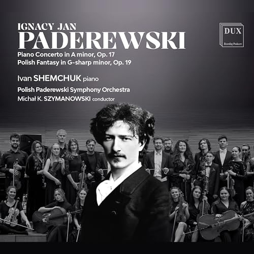 Ignacy Jan Paderewski: Klavierkonzert Op.17, Polnische Fantasie Op.19