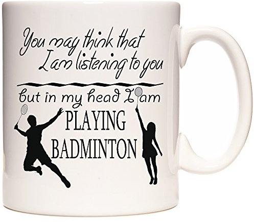 KAZMUGZ Badminton-Tasse, You May Think That I Am Listening to You But in My Head I Am Playing Badminton, Keramik, Rund, Standard, 11 fluid_ounces, Tasse