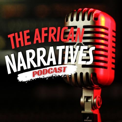 The African Narratives Podcast