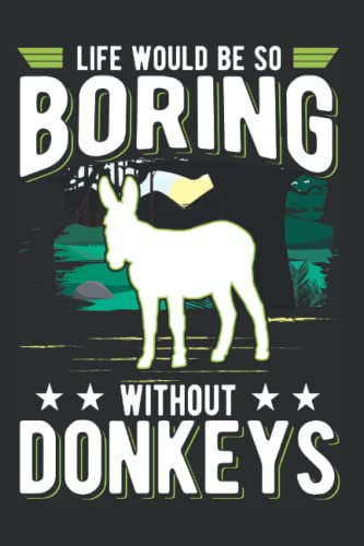Esel Tagesplaner: Life would be so boring without Donkeys Esel / Kalender 2023 & 2024 / Wochenplaner Tagesplaner Planer / Planungsbuch To-Do-Liste / 6x9 Zoll / 100 ausfüllbare Seiten
