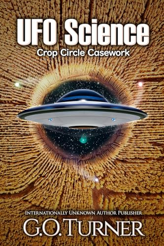 UFO Science: Crop Circle Casework