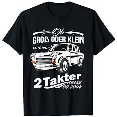 Ostdeutschland Geschenke für Ossis T-Shirt: Trabi Trabant Trabbi für Groß und Klein, Zweitakter aus der DDR, Schwarz, Unisex, Kurzarm, Klassische Passform, S