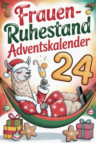 Frauen-Ruhestand Adventskalender: Ein Geschenk mit Humor, Charme und Ironie – perfekt für alle, die das Leben endlich unbeschwert auskosten wollen