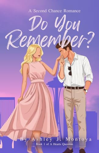 Do You Remember?: A Second Chance Romance (A Hearts Question, Band 1)