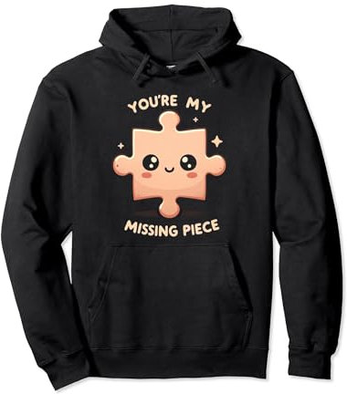 You're My Missing Piece Jigsaw Puzzle Lover Gift Puzzler Pun Pullover Hoodie