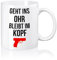 Geht ins Ohr, bleibt im Kopf Tasse