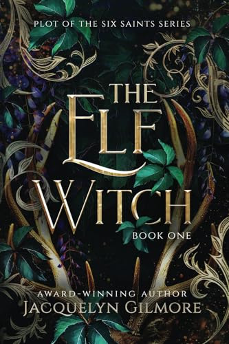 The Elf Witch: Plot of the Six Saints Series (The Plot of the Six Saint Series, Band 1)