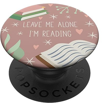 Leave Me Alone, I'm Reading - Cute Book Lover Gift PopSockets PopGrip: Ausziehbarer Sockel und Griff für Handys/Tablets mit Tauschbarem Top PopSockets Klebender PopGrip