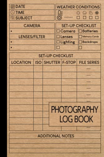 Photography Log Book: Photographer Journal to Track Camera Settings, Photography record log, Photo Shooting Skill, A Great Gift for Photographers